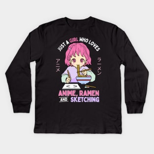 Just A Girl Who Loves Anime Ramen And Sketching Kids Long Sleeve T-Shirt